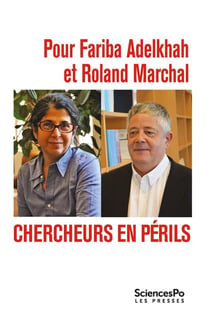 Pour Fariba Adelkhah et Roland Marchal - chercheurs en périls
