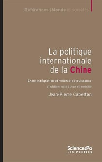 La politique internationale de la Chine : entre intégration et volonté de puissance (2e édition)