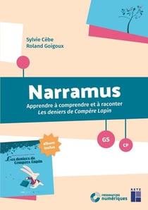 Narramus : Apprendre à comprendre et à raconter : Les deniers de Compère Lapin - GS-CP (édition 2025)