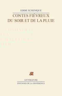 Contes fiévreux du soir et de la pluie