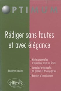 Rédiger sans faute avec élégance