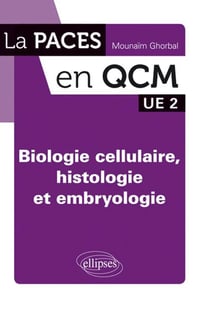 Biologie cellulaire, histologie et embryologie - UE 2 - QCM