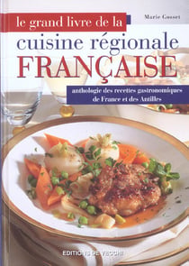 Le grand livre de la cuisine regionale francaise