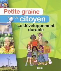 Petite graine de citoyen - le developpement durable