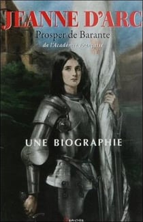 Jeanne d'arc - une biographie