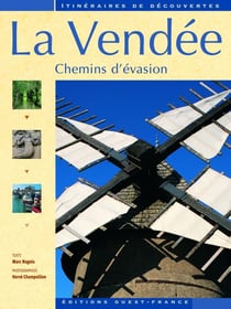 La vendée, chemins d'évasion