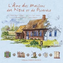 L'âme des maisons du nord et de picardie