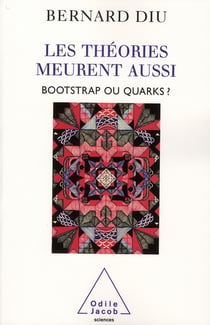 Les théories meurent aussi - bootstrap ou quarks ?