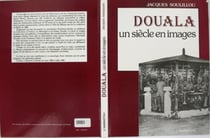 Douala, un siecle en images