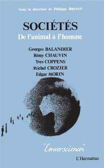 Sociétés, de l'animal à l'homme