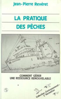 La pratique des pêches - comment gérer une ressource renouvelable