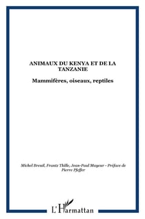 Animaux du kenya et de la tanzanie - mammiferes, oiseaux, reptiles