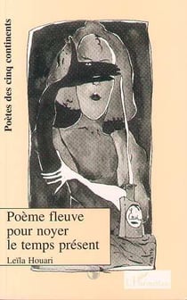 Poème fleuve pour noyer le temps présent
