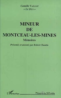 Mineur de Montceau - Les mines : Mémoires