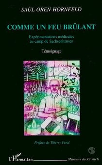 Comme un feu brûlant - expérimentations médicales au camp de Sachsenhausen