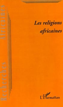 Revue recherches africaines Tome 2 : les religions africaines