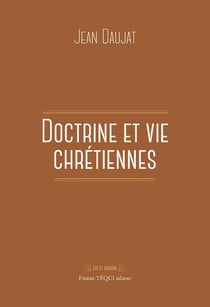 Doctrine et vie chretiennes