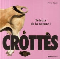 Crottes - trésors de la nature