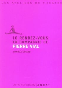 10 rendez-vous en compagnie pierre vial