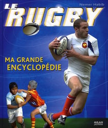 Ma grande encyclopédie - le rugby