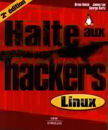 Halte aux hackers Linux (2e édition)