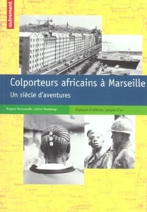 Colporteurs africains à Marseille : Un siècle d'aventures