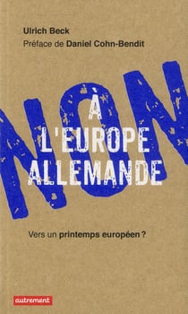 Non à l'Europe allemande - vers un printemps européen ?