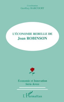 L'ÉCONOMIE REBELLE DE JOAN ROBINSON