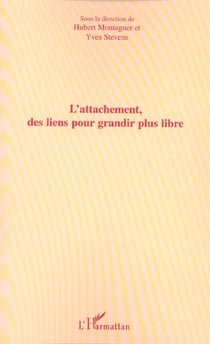 L'attachement, des liens pour grandir plus libre
