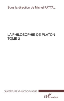 La philosophie de Platon Tome 2