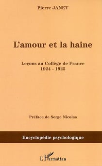 L'amour et la haine : Leçons au Collège de France 1924-1925
