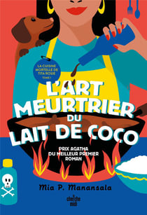 La cuisine mortelle de Tita Rosie Tome 1 : L'art meurtrier du lait de coco