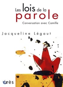 Les lois de la parole - conversation avec camille