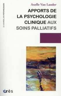 Apports de la psychologie clinique aux soins palliatifs