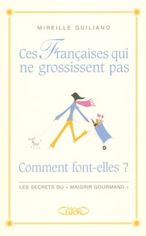 Ces françaises qui ne grossissent pas - Comment font-elles ?
