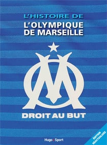 L'histoire de l'olympique de marseille