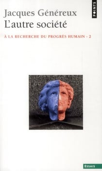 L'autre société - à la recherche du progrès humain t.2