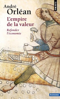 L'empire de la valeur - refonder l'économie