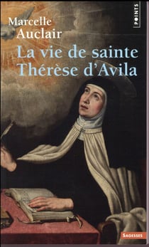 La vie de sainte Thérèse d'Avila
