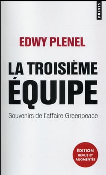 La troisième équipe - souvenirs de l'affaire Greenpeace