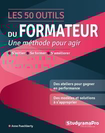 Les 50 outils du formateur : pour agir à la hauteur de ses ambitions