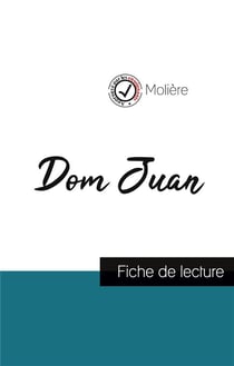 Dom juan de molière (fiche de lecture et analyse complète de l'oeuvre)