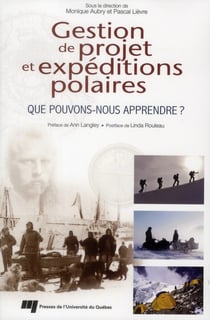 Gestion de projet et expéditions polaires - que pouvons-nous apprendre ?