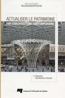 Actualiser le patrimoine par l'architecture contemporaine