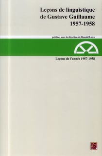Lecons de linguistique de Gustave Guillaume 1957-1958 Tome 21
