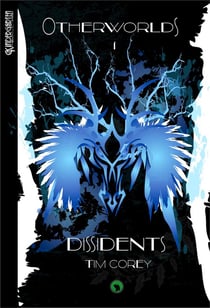 Otherworlds t.1 - dissidents