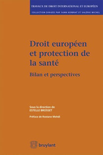 Droit européen et protection de la santé - bilan et perspectives