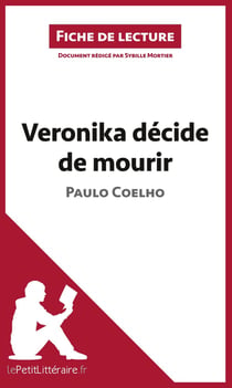 Fiche de lecture : Veronika décide de mourir de Paulo Coelho : analyse complète de l'oeuvre et résumé