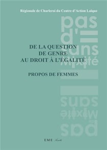 De la question de genre au droit à l'égalité - propos de femmes