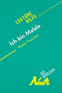 Ich bin Malala von Malala Yousafzai (Lektürehilfe) : Detaillierte Zusammenfassung, Personenanalyse und Interpretation